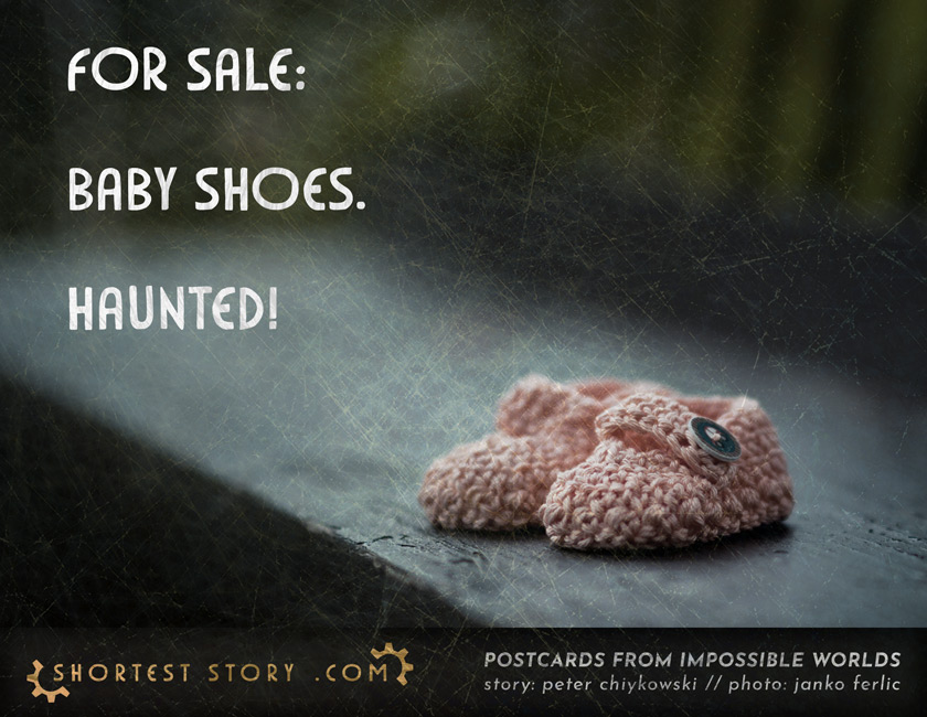 a short story about baby shoes that one-ups Hemingway's mythical 6-word story and also has a spooky ghost!